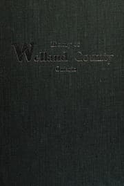 The History of the County of Welland, Ontario