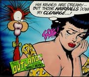 His kisses are dreamy-- but those hairballs down my cleavage--!
