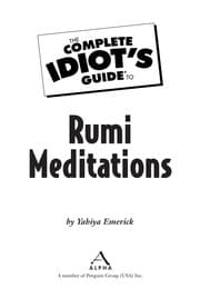 The complete idiot's guide to Rumi meditations