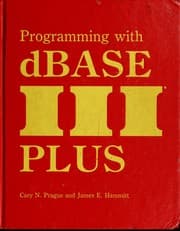 Programming with dBASE III plus