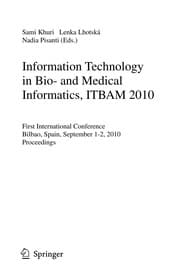 Information Technology in Bio- and Medical Informatics, ITBAM 2010