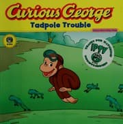 Curious George, tadpole trouble