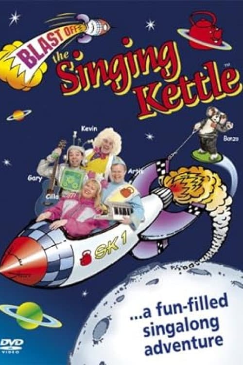 The Singing Kettle: Blast Off