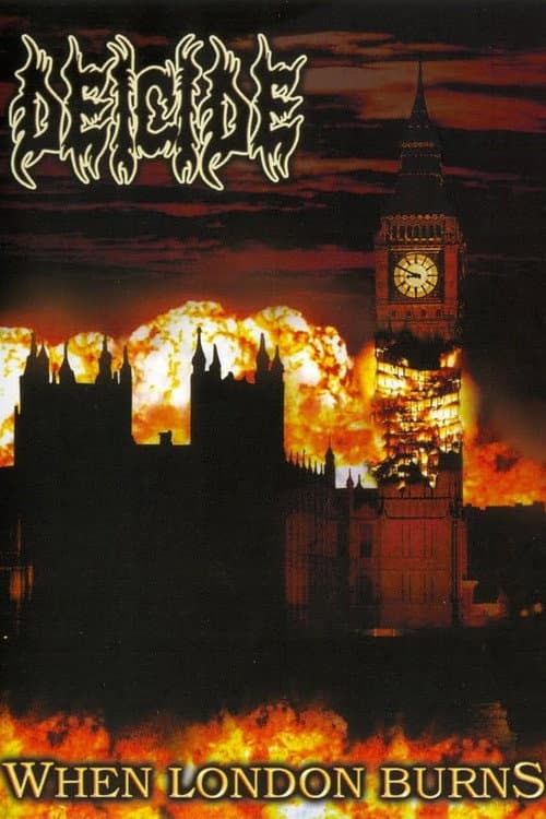 Deicide: When London Burns