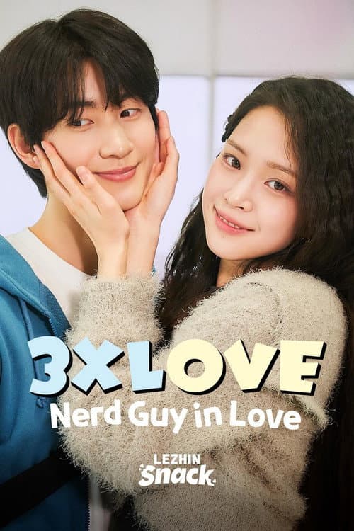 3XLOVE: Nerd Guy in Love