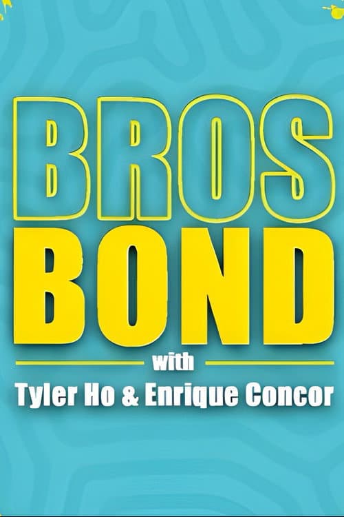 Bros Bond