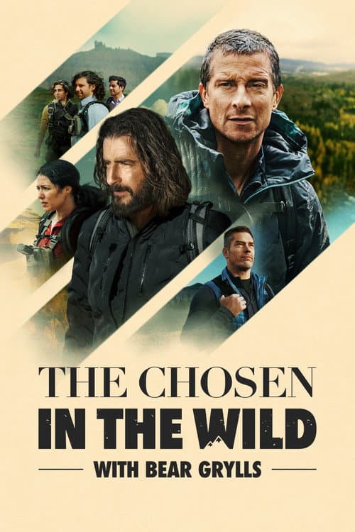 The Chosen in the Wild with Bear Grylls