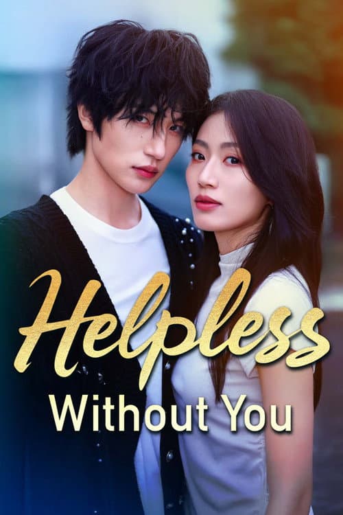 Helpless Without You