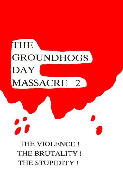 The Groundhog's Day Massacre 2
