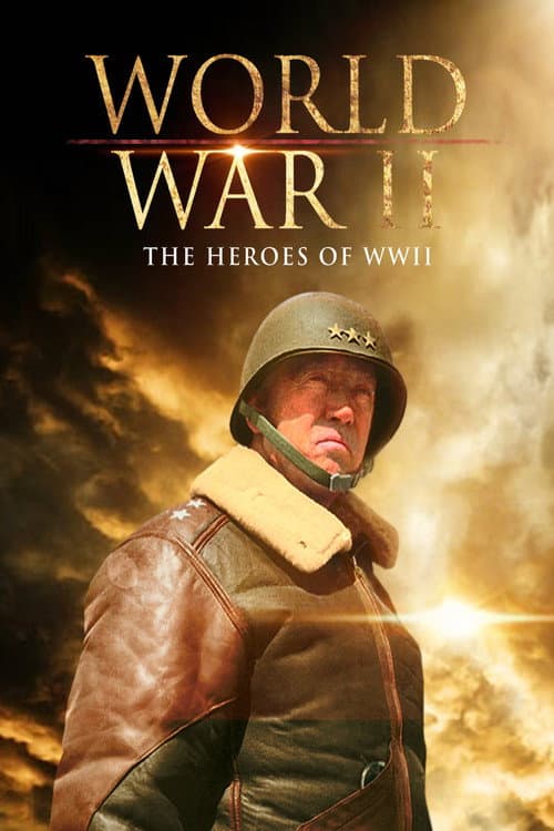 World War II: The heroes of WWII