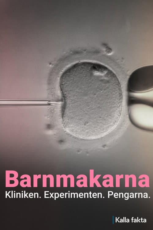 Kalla fakta: Barnmakarna