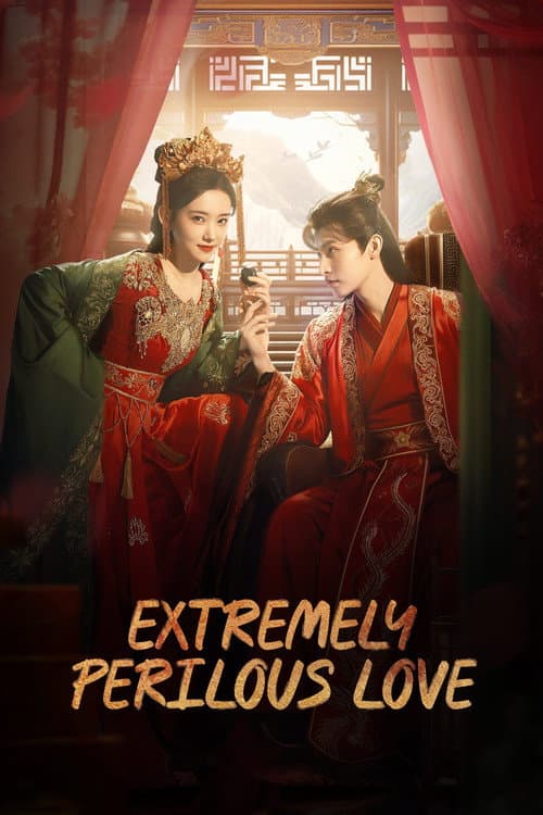 Extremely Perilous Love