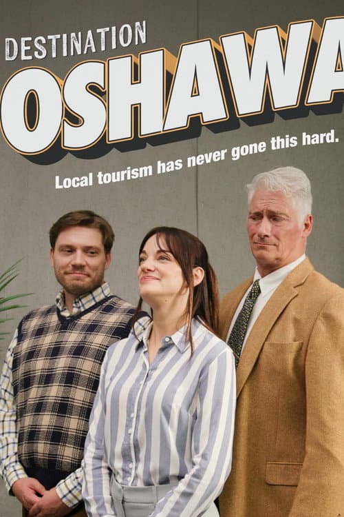 Destination: Oshawa