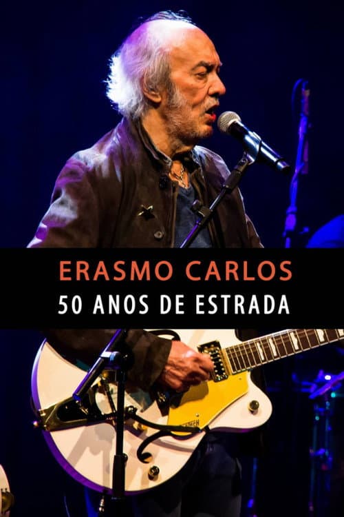 Erasmo Carlos - 50 Anos de Estrada