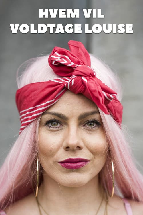 Hvem vil voldtage Louise