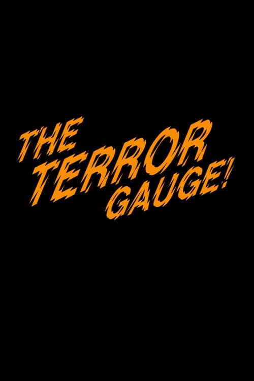 The Terror Gauge!