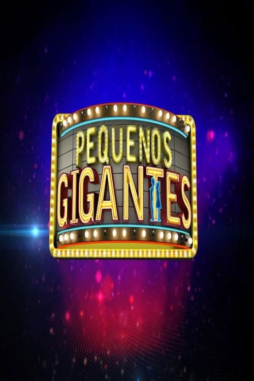 Pequenos Gigantes