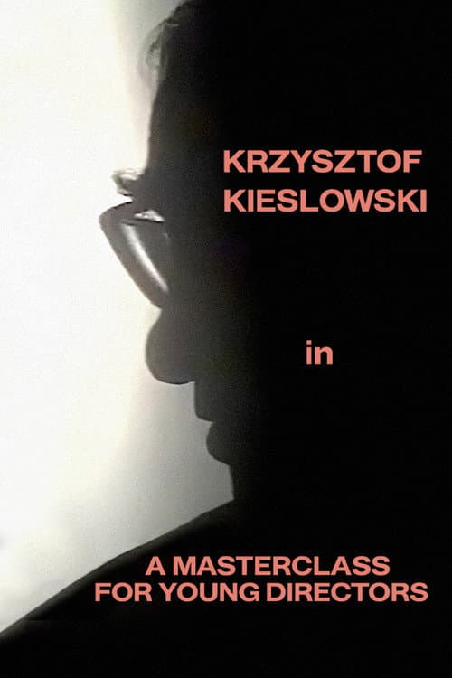 Krzysztof Kieślowski: A Masterclass for Young Directors