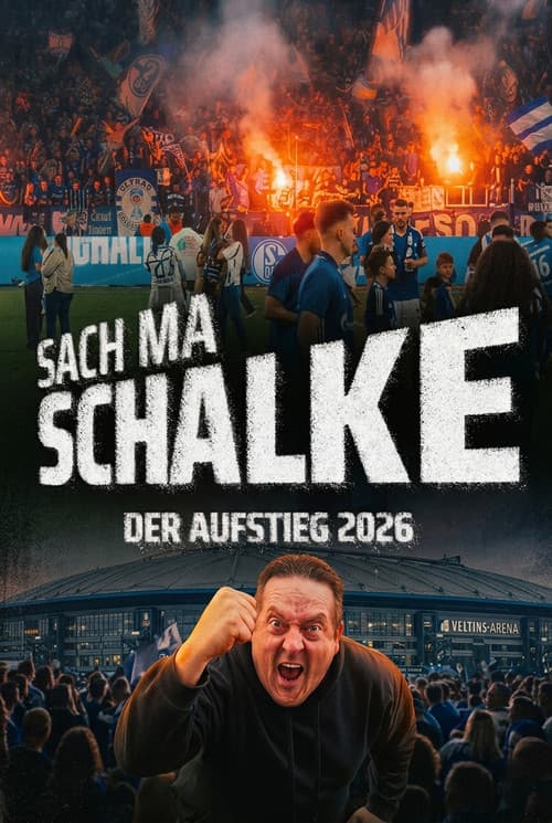 Sach ma Schalke - Der Aufstieg 2026