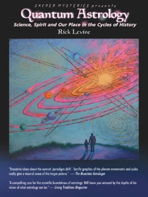 Quantum Astrology: Science, Spirit and Our Place in the Cycles of History