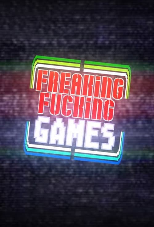 Freaking Fucking Games