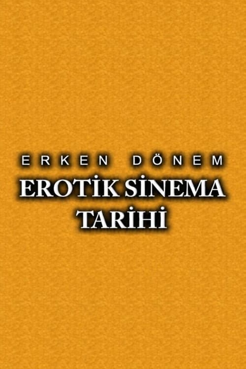 Erken Dönem Erotik Sinema Tarihi