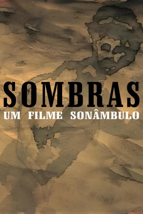 Sombras – Um Filme Sonâmbulo