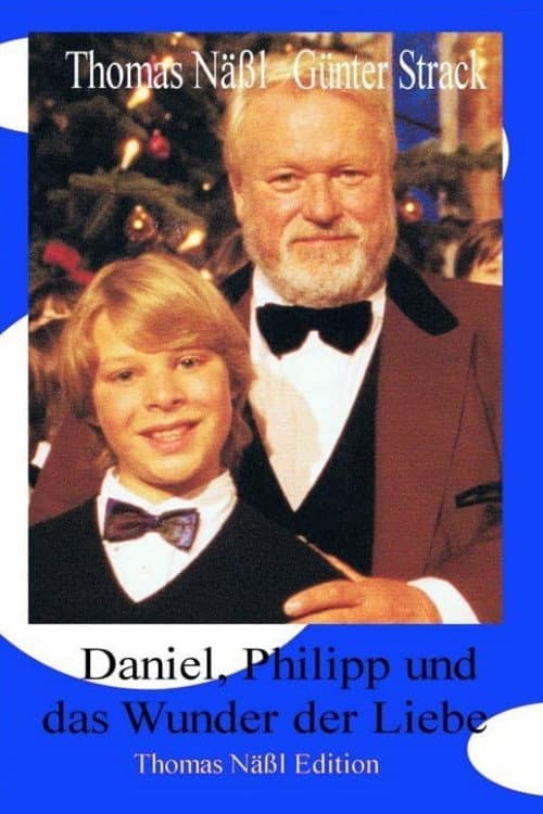 Daniel, Philipp and the miracle of love