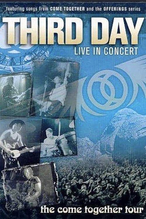 Third Day: Live in Concert: The Come Together Tour