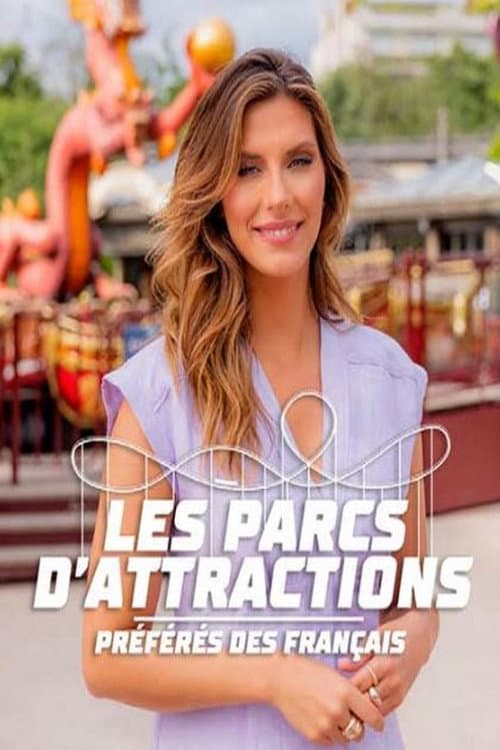 Les parcs d'attractions préférés des Français