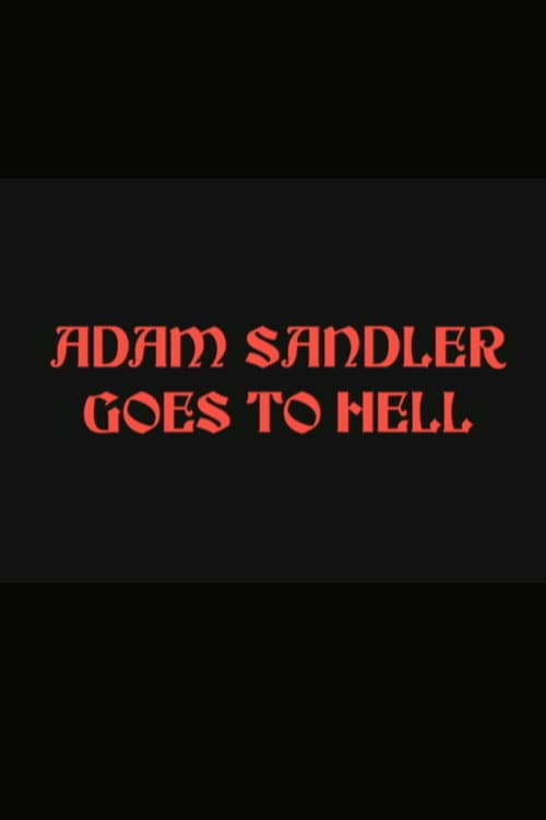 Adam Sandler Goes to Hell