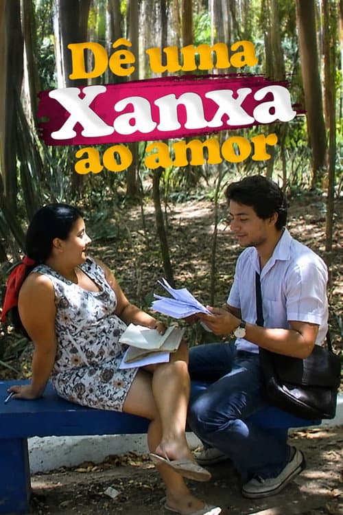 Dê Uma Xanxa ao Amor
