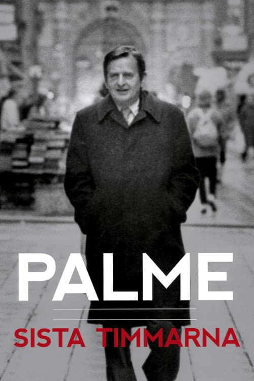 Palme: sista timmarna