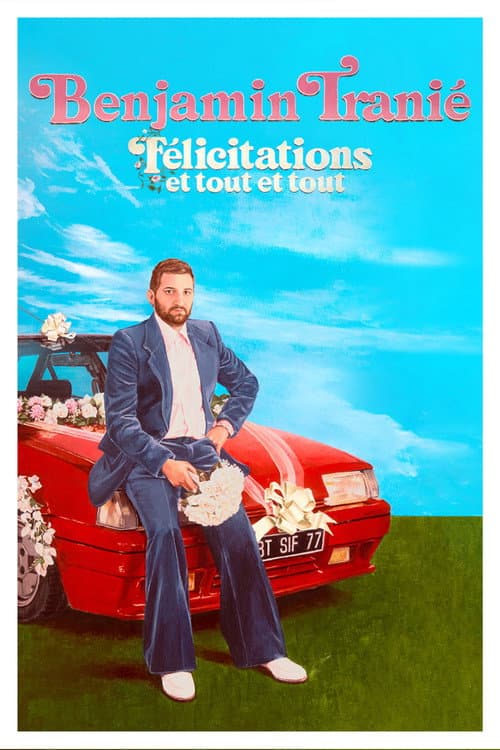 Benjamin Tranié - Félicitations et tout et tout