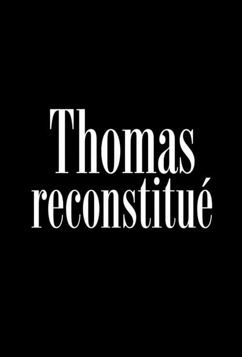 Thomas reconstitué