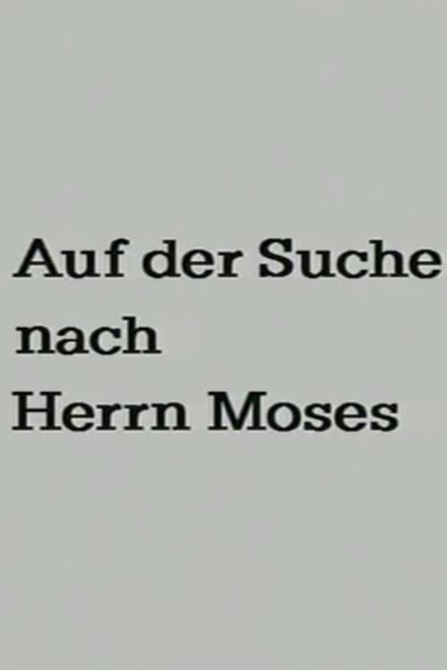 Searching for Mr. Moses