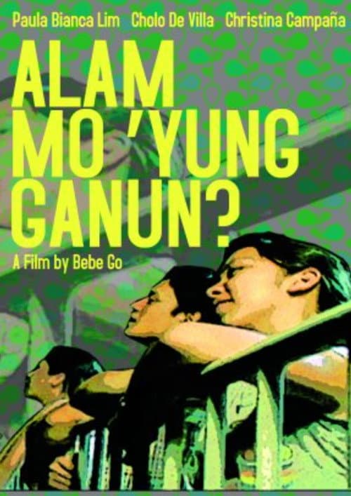 Alam Mo 'Yung Ganun?