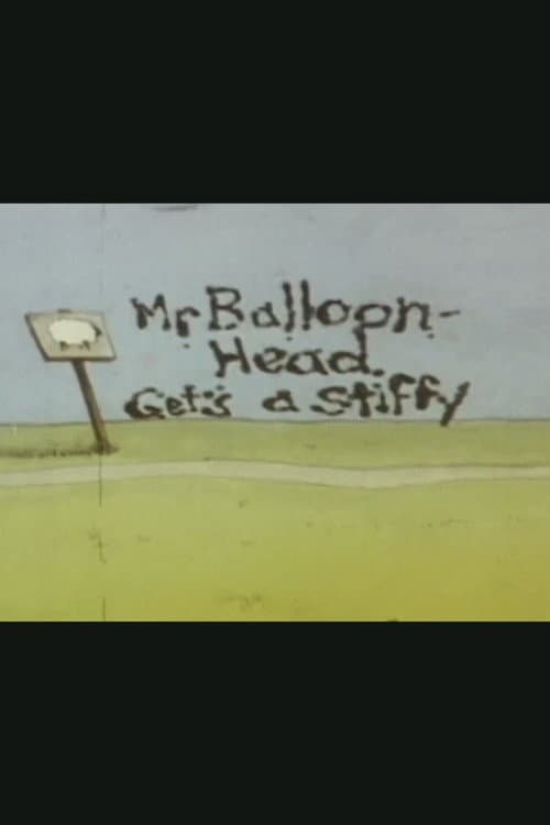 Mr. Balloonhead Gets a Stiffy