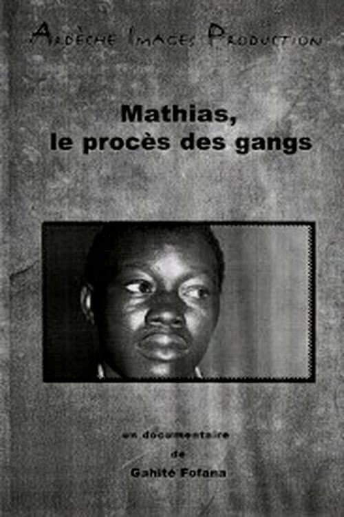 Mathias, le procès des gangs
