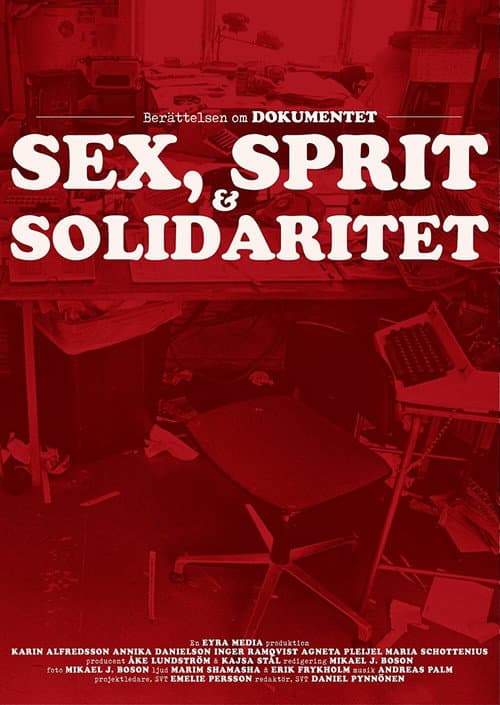 Dokumentet – Sex, sprit och solidaritet