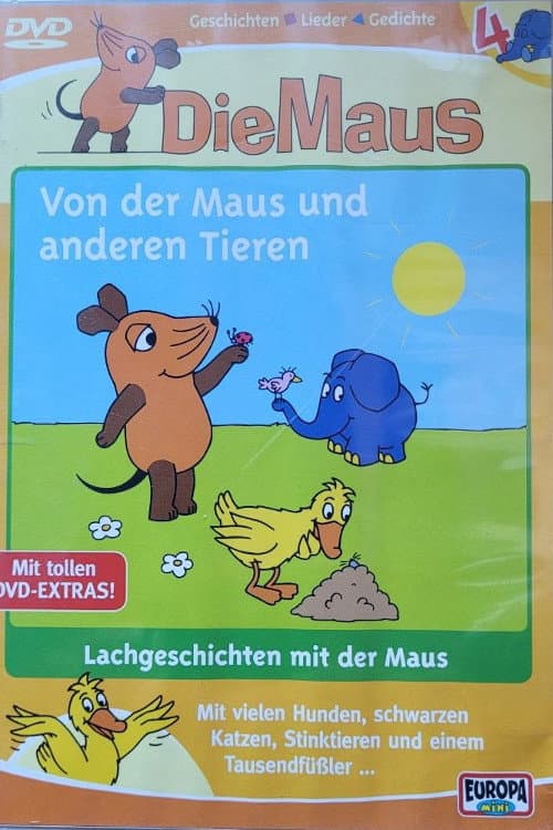 Die Maus - Von der Maus und anderen Tieren