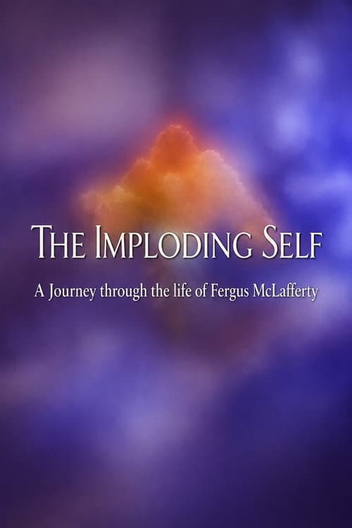 The Imploding Self: A Journey Through the Life of Fergus McLafferty
