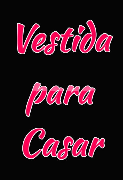 Vestida Para Casar