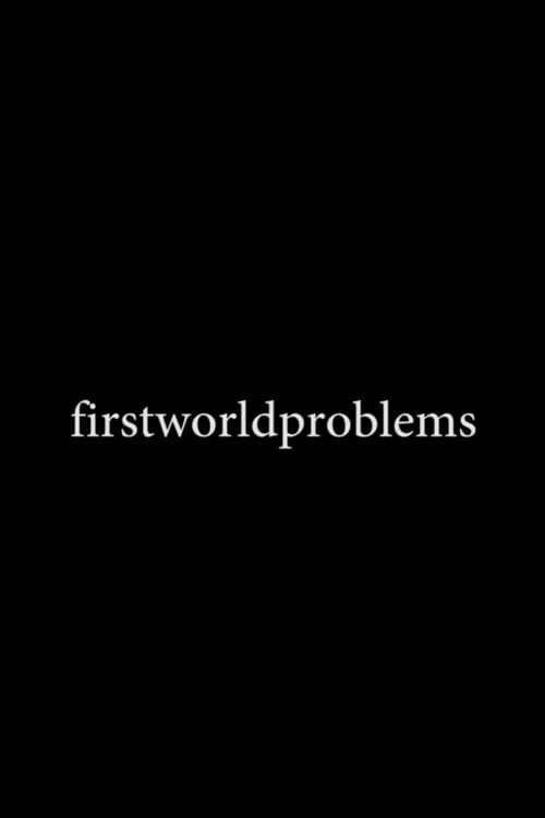 firstworldproblems
