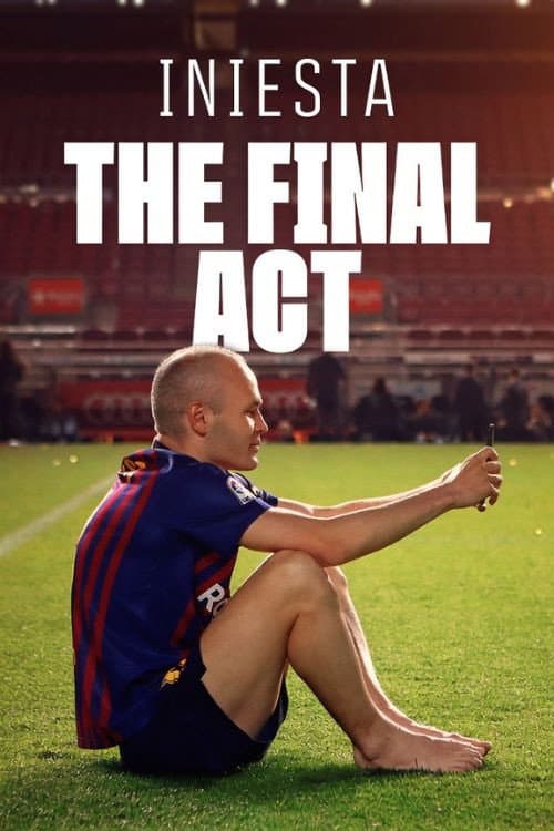 Iniesta: The Final Act