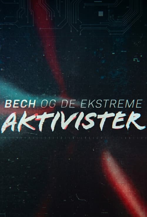 Bech og de ekstreme aktivister