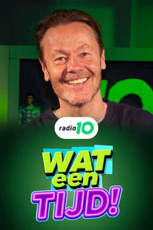 Wat een tijd!
