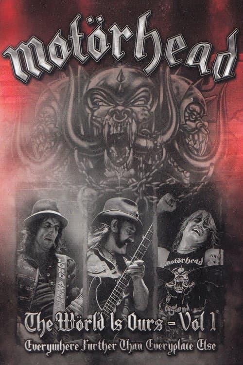 Motörhead: The Wörld Is Ours - Vol 1 "Everywhere Further Than Everyplace Else"