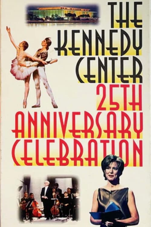 The Kennedy Center's 25th Anniversary Celebration
