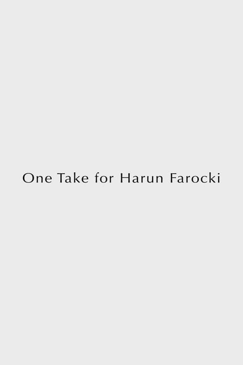 One Take for Harun Farocki
